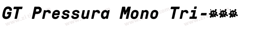 GT Pressura Mono Tri字体转换